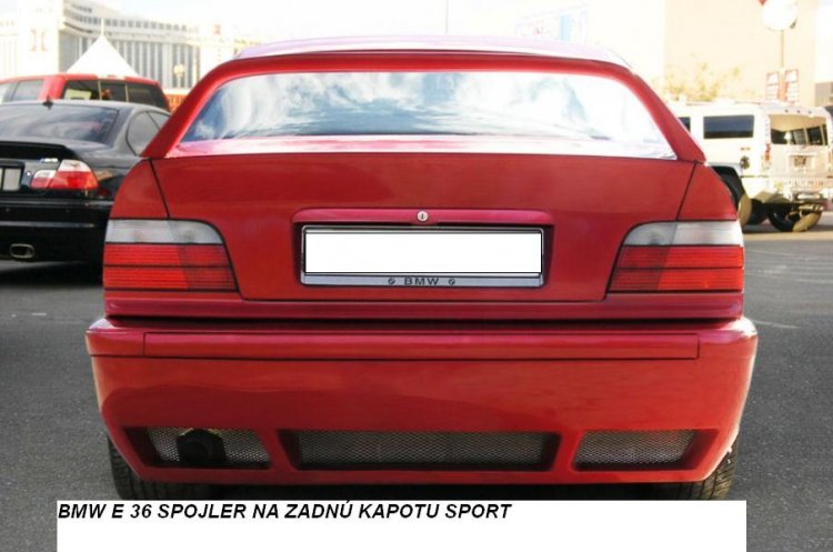 BMW E 36:SPOJLER NA ZADNÚ KAPOTU SPORT-2 - Kliknutím na obrázok zatvorte -